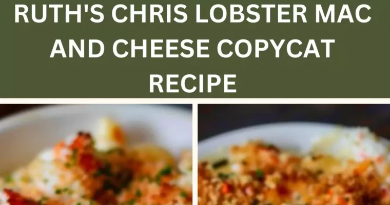 Ruth’s chris lobster mac and cheese copycat recipe