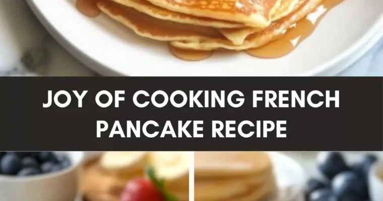 Joy of cooking french pancake recipe – Culinary Chase