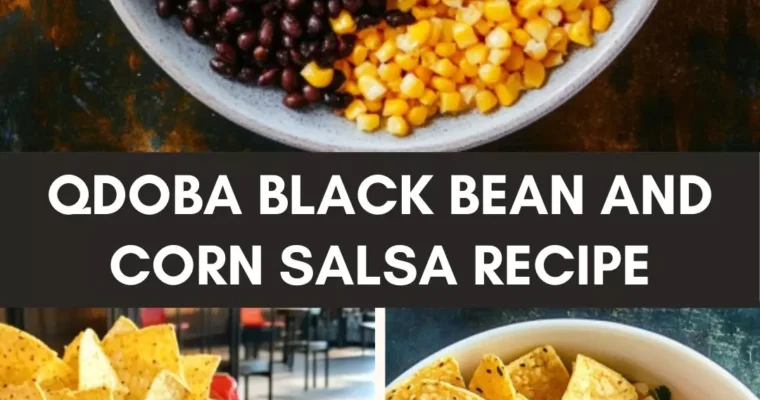 Qdoba Black Bean And Corn Salsa Recipe – Culinary Chase