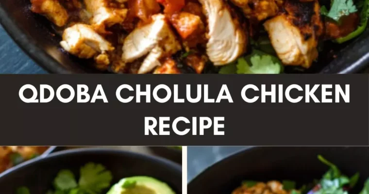 Qdoba Cholula Chicken Recipe – Culinary Chase