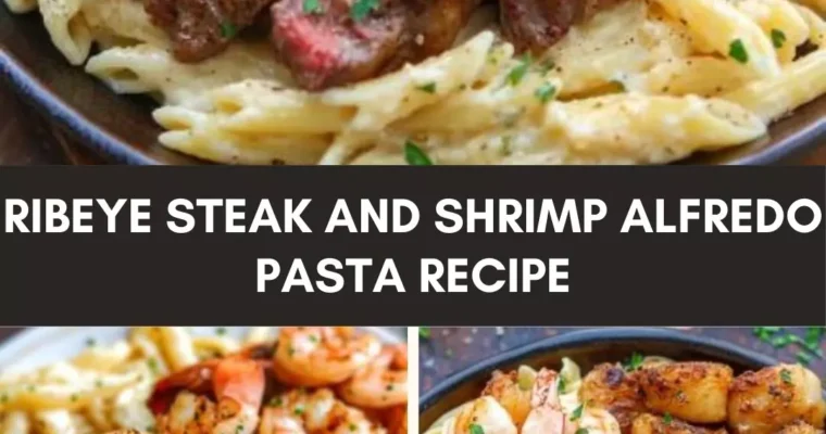 Ribeye Steak And Shrimp Alfredo Pasta Recipe – Culinary Chase