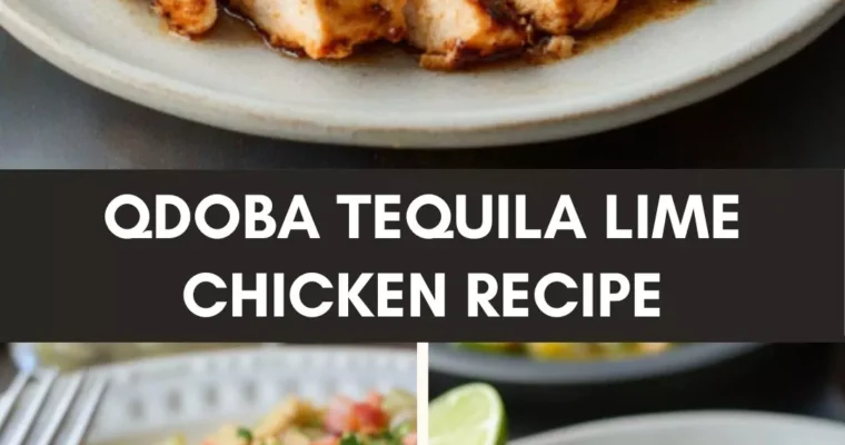 Qdoba Tequila Lime Chicken Recipe – Culinary Chase