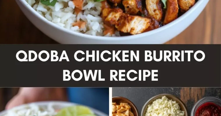 Qdoba Chicken Burrito Bowl Recipe – Culinary Chase