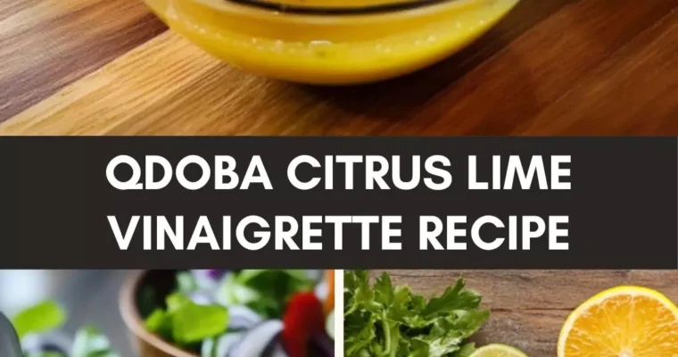 Qdoba Citrus Lime Vinaigrette Recipe – Culinary Chase