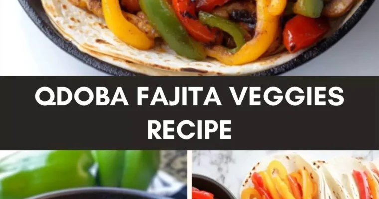 Qdoba Fajita Veggies Recipe – Culinary Chase