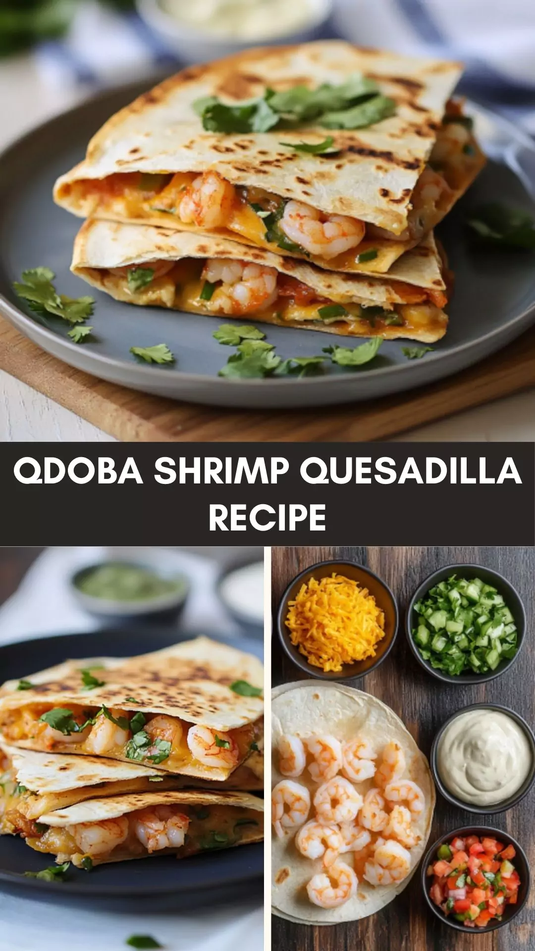Qdoba Shrimp Quesadilla Recipe – Culinary Chase
