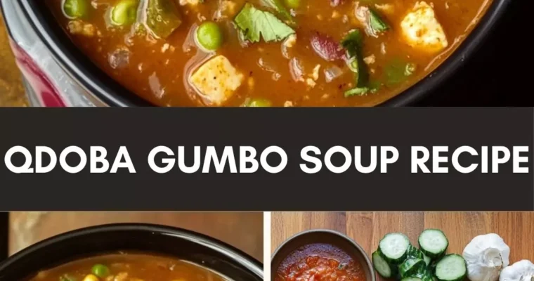 Qdoba Gumbo Soup Recipe – Culinary Chase