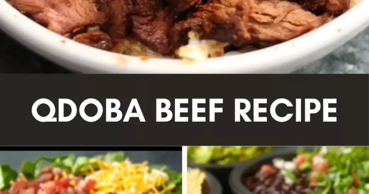 Qdoba Beef Recipe – Culinary Chase