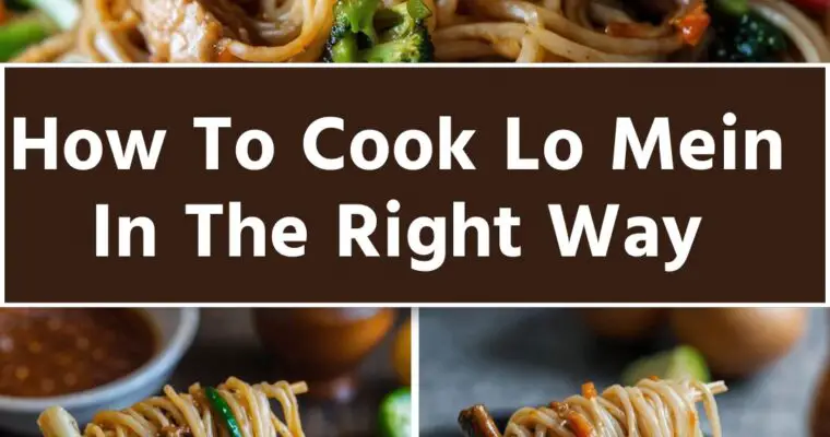 How To Cook Lo Mein In The Right Way –  Culinary Chase