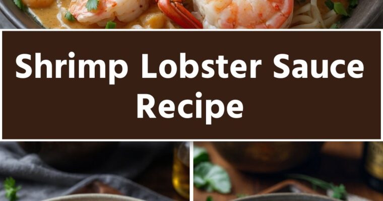 Shrimp Lobster Sauce Recipe – Culinary Chase