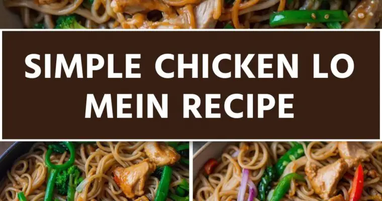 Simple Chicken Lo Mein – Culinary Chase