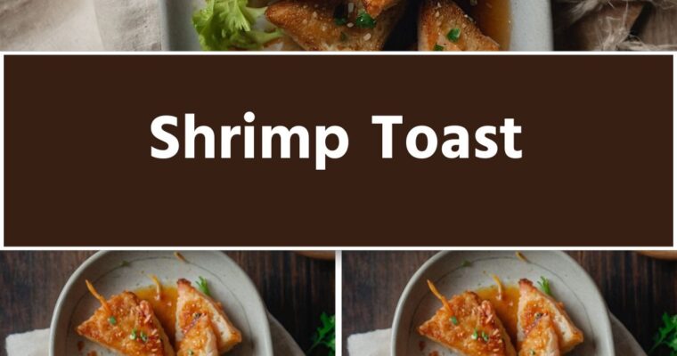 Shrimp Toast – Culinary Chase