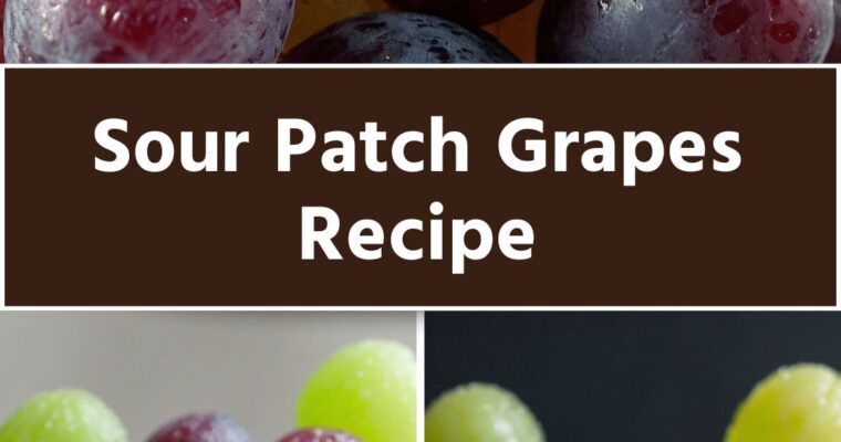 Sour Patch Grapes Recipe – Culinary Chase