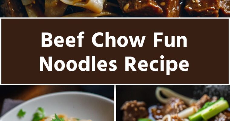 Beef Chow Fun Noodles Recipe – Culinary Chase