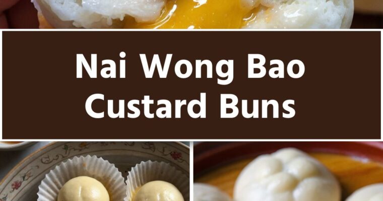 Nai Wong Bao Custard Buns – Culinary Chase