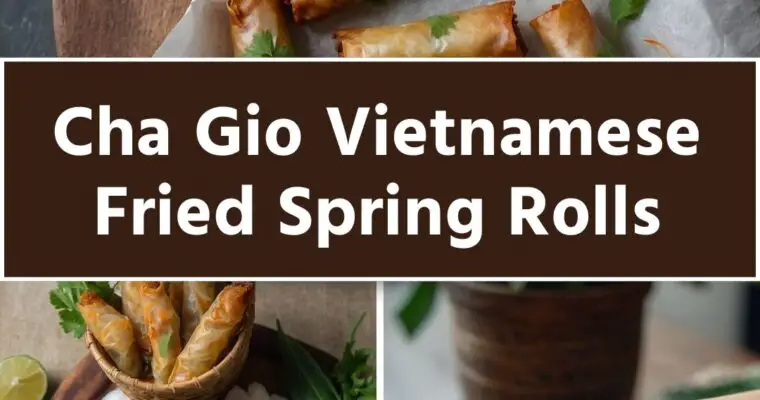 Cha Gio Vietnamese Fried Spring Rolls – Culinary Chase