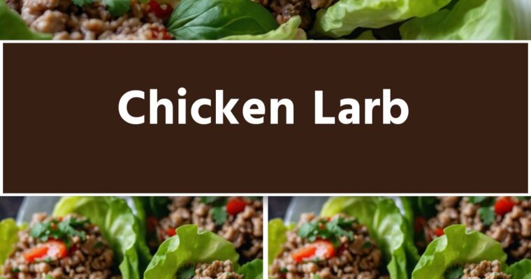 Chicken Larb – Culinary Chase