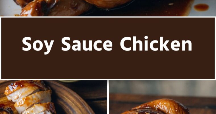 Soy Sauce Chicken – Culinary Chase