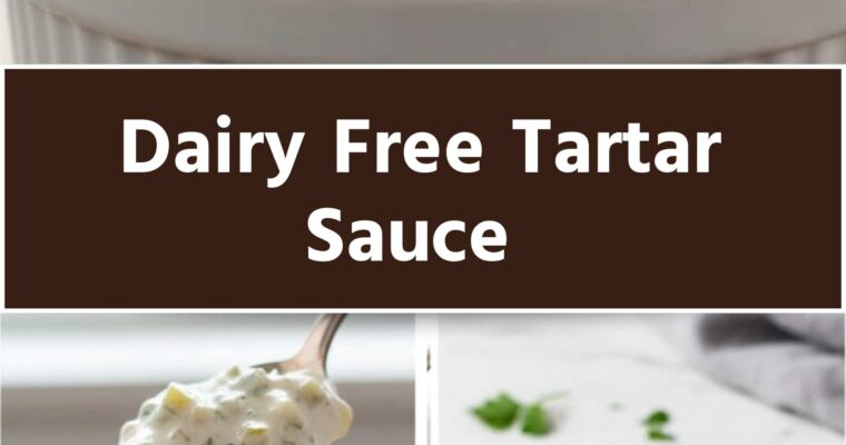 Dairy Free Tartar Sauce – Culinary Chase
