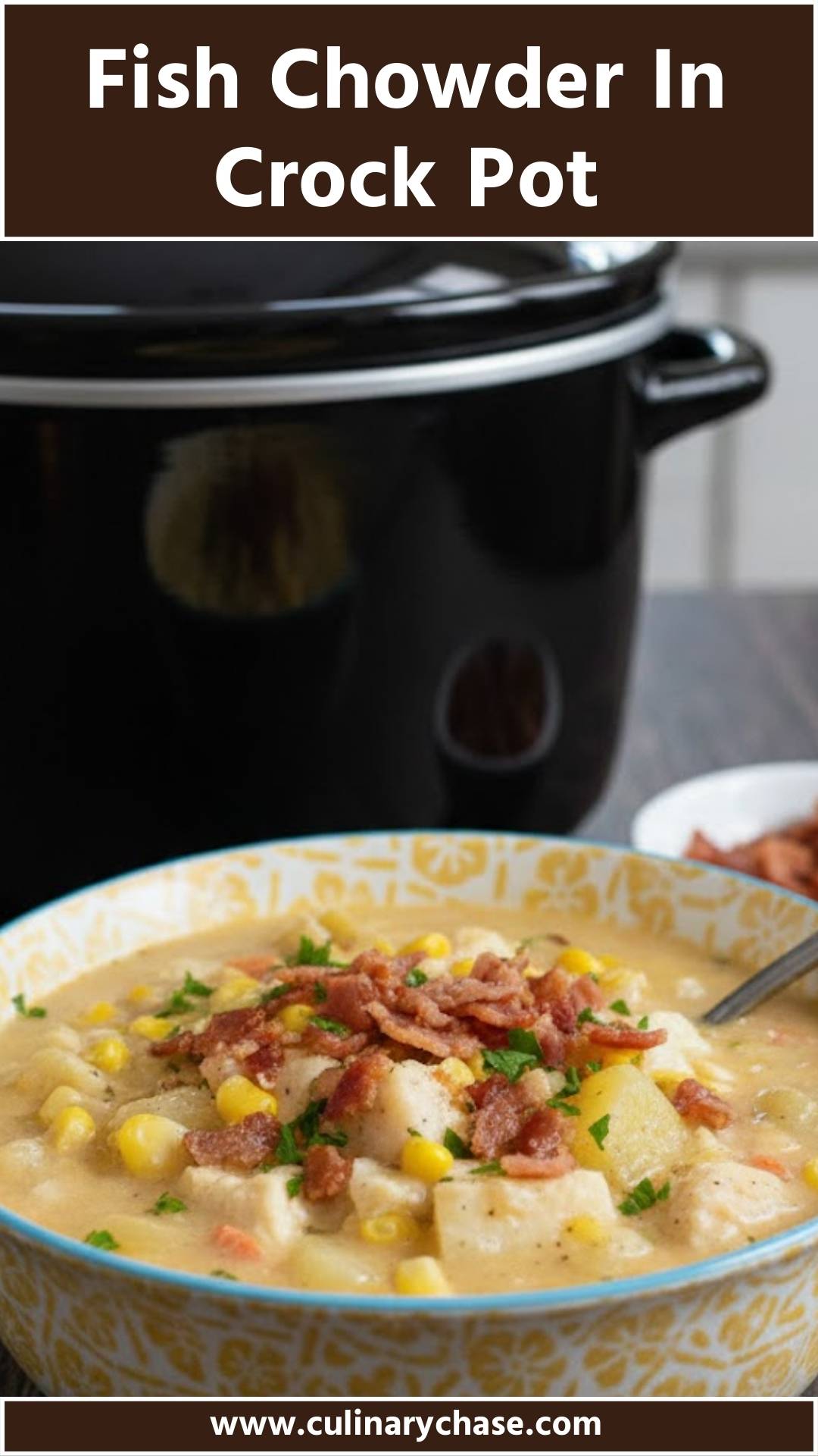 Fish Chowder In Crock Pot – Culinary Chase